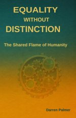 Equality Without Distinction: The Shared Flame of Humanity
