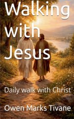 Walking with Jesus: Daily walk with Christ