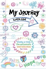 My Journey with God: Daily Devotionals and Activities for Kids