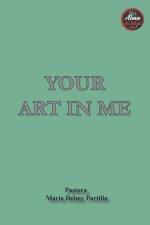 YOUR ART IN ME