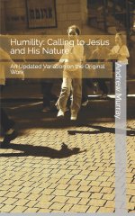 Humility:  Calling to Jesus and His Nature: An Updated Variation on the Original Work