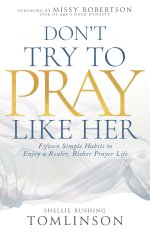 Don't Try to Pray Like Her