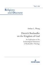 Dietrich Bonhoeffer On The Kingdom Of God