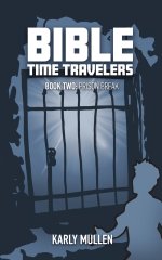 Bible Time Travelers: Prison Break