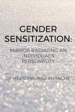 Gender Sensitization: Mirror radiating an Individual's personality