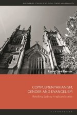 Complementarianism, Gender and Evangelism: Retelling Sydney Anglican Stories