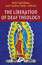 The Liberation of Deaf Theology