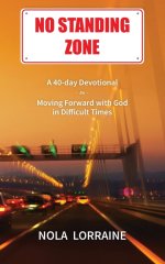 No Standing Zone: A 40-day Devotional on Moving Forward with God in Difficult Times
