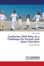 Confucian Filial Piety as a Challenge for Korean and Asian Churches