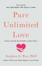 Pure Unlimited Love: Science and the Seven Paths to Inner Peace