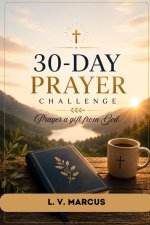 30 Days Prayer challenge : Prayer A Gift From God