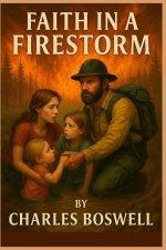 Faith in a FireStorm: A Novel of Faith, Fire, and Redemption
