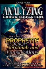 Analyzing Labor Education in the Prophetic Books of  Jeremiah and Lamentations