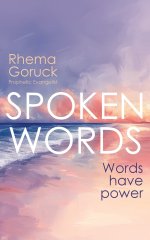 Spoken Words: Words have power