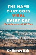 The Name That Goes Viral Every Day: The Influencer of All Time