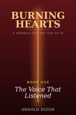 Burning Hearts: The Voice That Listened