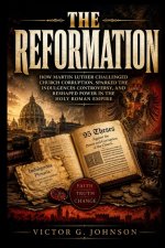 The Reformation: How Martin Luther challenged church corruption, sparked the indulgences controversy, and reshaped power in the Holy Roman Empire