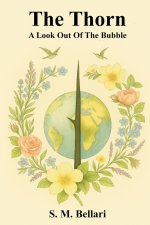 The Thorn - A Look Out Of The Bubble