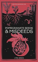 Pomegranate Seeds and Misdeeds