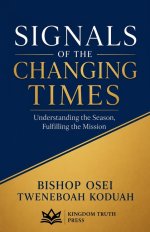 Signals of the Changing Times