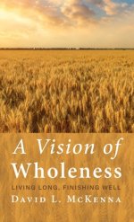 A Vision of Wholeness