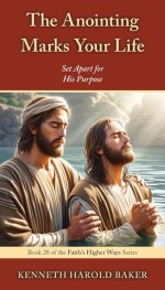 The Anointing Marks Your Life: Set Apart for His Purpose