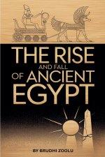 The Rise And Fall Of Ancient Egypt