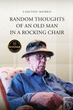 Random Thoughts of an Old Man in a Rocking Chair