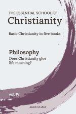 The Essential School of Christianity, Vol. IV - Philosophy