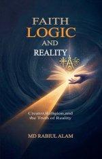 Faith, Logic, and Reality