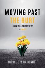 Moving Past the Hurt
