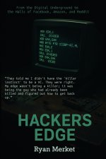 Hacker's Edge: Breaking Rules, Beating Odds, and Reinventing a Life