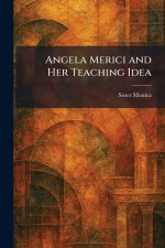 Angela Merici and Her Teaching Idea
