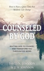 Counseled by God: Inviting God to Counsel and Transform You Through His Word