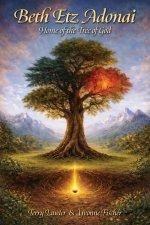 Beth Etz Adonai: Home of the Tree of God