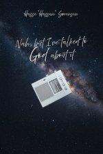 Nah, but I've talked to God about it: The 5th Gospel