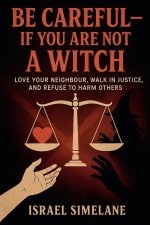 Be Careful-If You Are Not a Witch