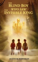 The Blind Boy Who Saw The Invisible King