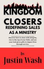 KINGDOM CLOSERS: Redefining Sales as a Ministry