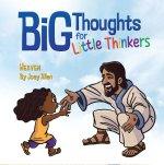 Big Thoughts For Little Thinkers: Heaven