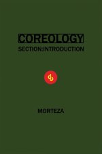 COREOLOGY: SECTION INTRODUCTION