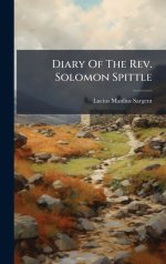 Diary Of The Rev. Solomon Spittle