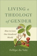 Living a Theology of Gender