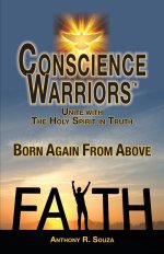 Conscience Warriors Born Again From Above: Unite with The Holy Spirit in Truth