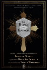 The Books of Enoch | Includes a narrative reconstruction of the Book of Giants based on the Dead Sea Scrolls and records of the Fallen Watchers
