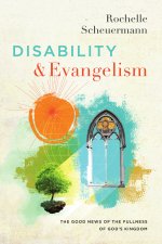 Disability and Evangelism: The Good News of the Fullness of God's Kingdom