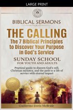 The Calling: The 7 Biblical Principles to Discover Your Purpose in God's Service