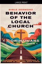 Behavior of the Local Church: 1 Corinthians