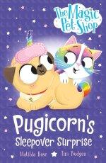Magic Pet Shop Stories: Pugicorn\'s Sleepover Surprise