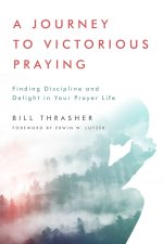 A Journey to Victorious Praying